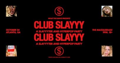 CLUB SLAYYY: SLAYYYTER + HYPERPOP NIGHT