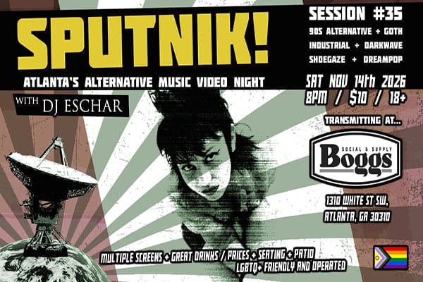 Sputnik! Atlanta’s Dark Alternative Music Video Night