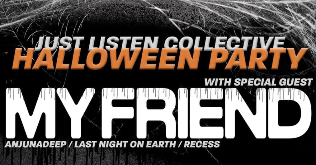 Just Listen Collective Halloween Party W/ My Friend