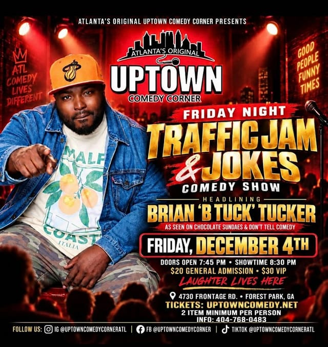 Friday Night Traffic Jam & Jokes: ATL's Funniest w Brian Tucker "B Tuck"