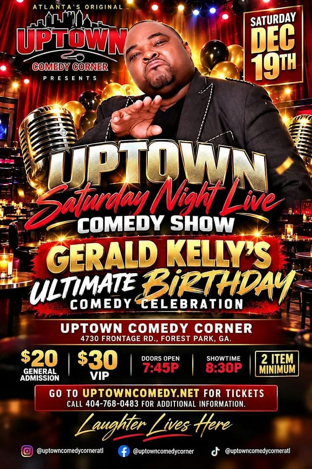 Uptown Comedy Presents: Uptown Saturday Night Gerald Kelly's B Day Show