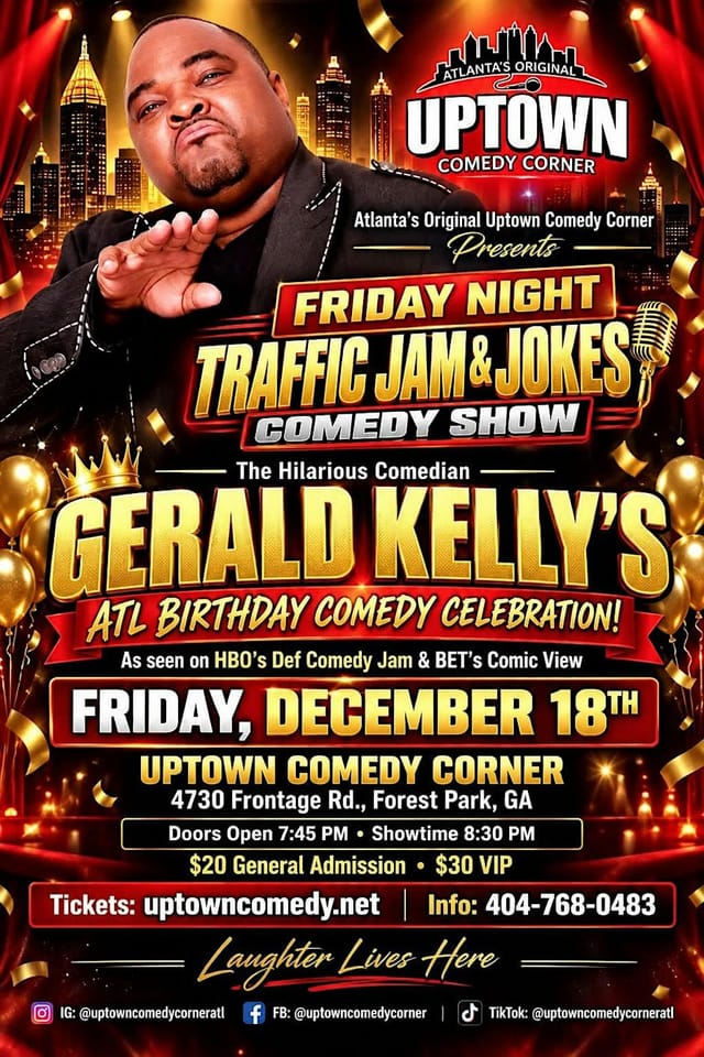 Friday Night Traffic Jam & Jokes: Gerald Kelly's ATL Birthday Comedy Show