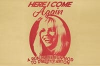 Here I Come Again: a nod to Dolly Parton